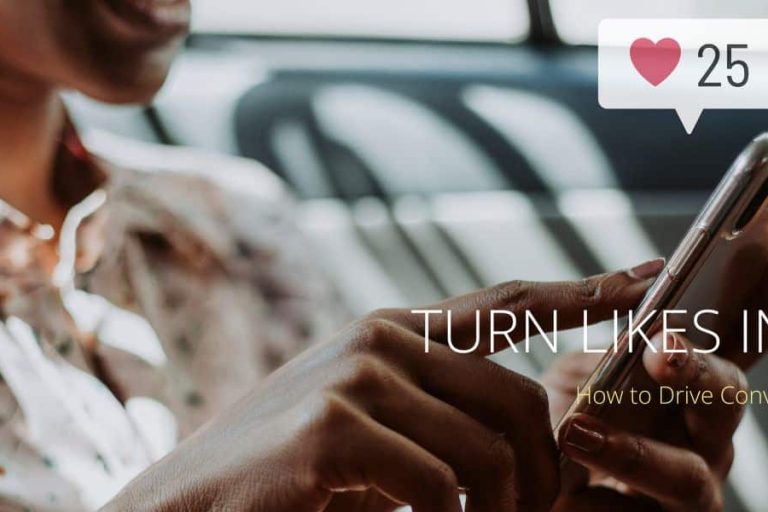 Turn Likes into Sales How to Drive Conversions from Social Media Turn Likes into Sales How to Drive Conversions from Social Media